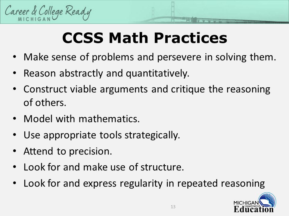 CCSS Math Practices 13 Make sense of problems and persevere in solving them.