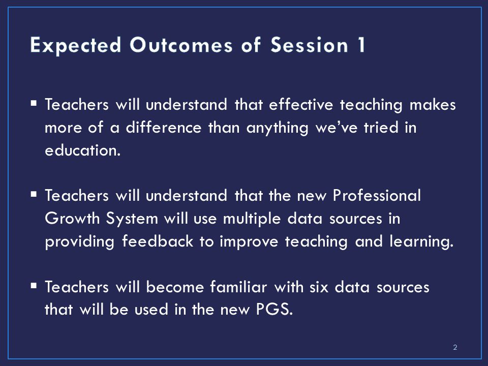 2  Teachers will understand that effective teaching makes more of a difference than anything we’ve tried in education.