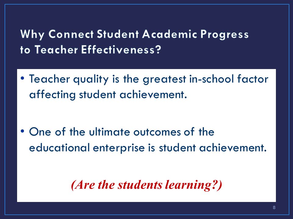 Teacher quality is the greatest in-school factor affecting student achievement.