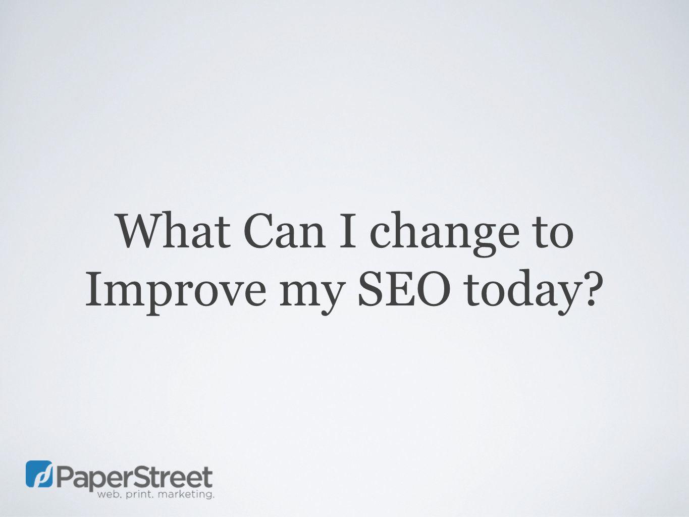 What Can I change to Improve my SEO today