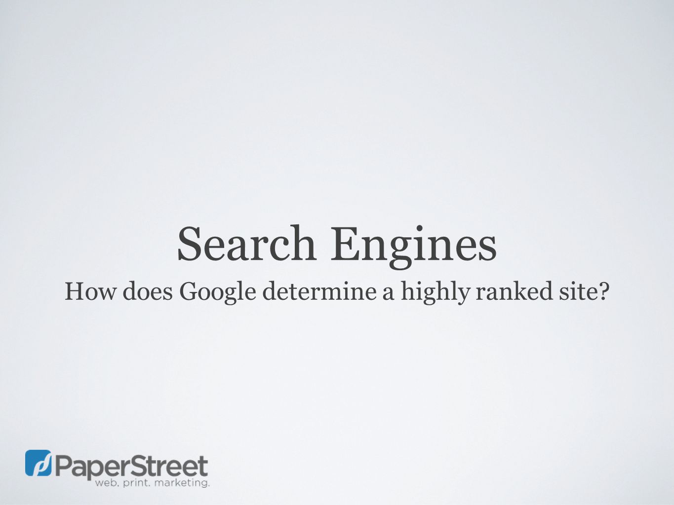 Search Engines How does Google determine a highly ranked site