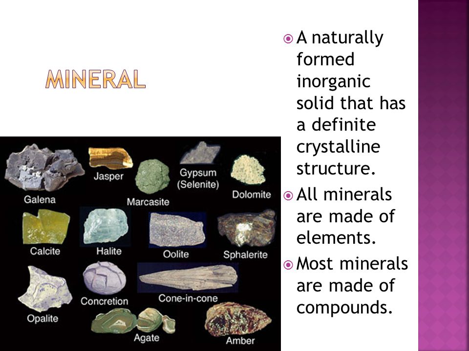  A naturally formed inorganic solid that has a definite crystalline structure.