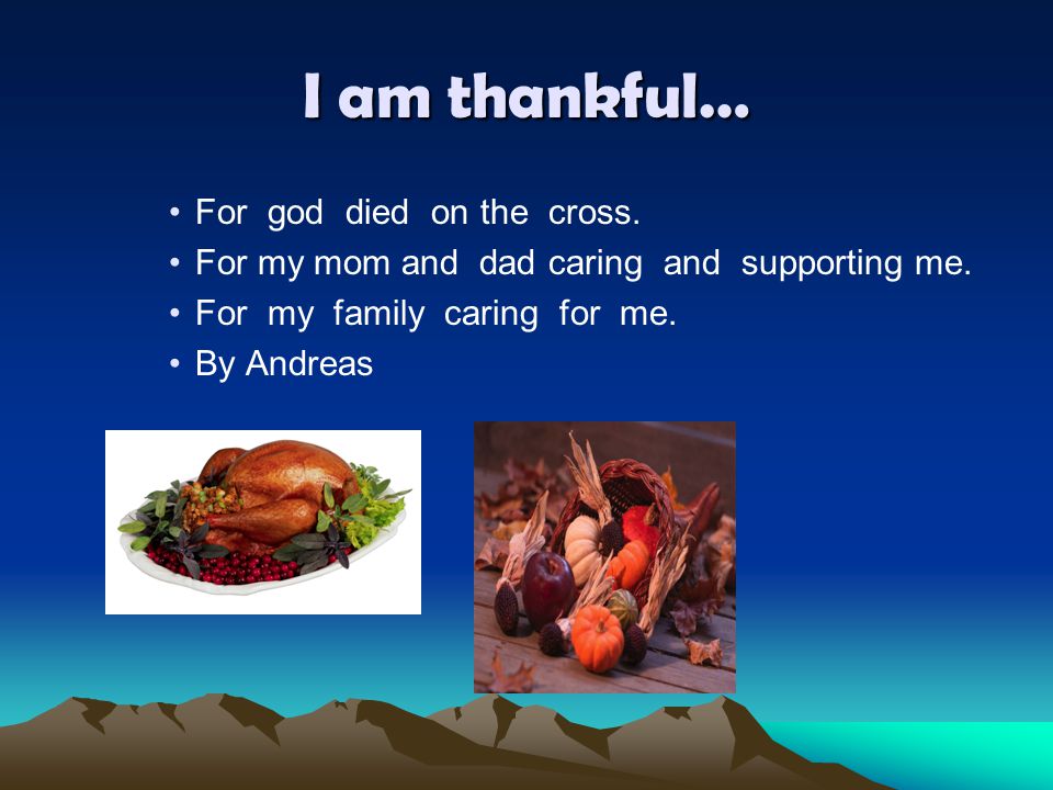 Being Thankful Mr. Smith’s 3 rd Grade Class