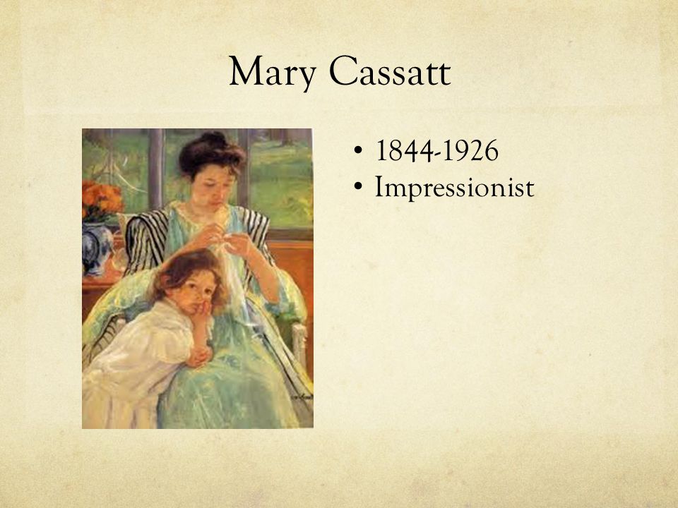 Mary Cassatt Impressionist