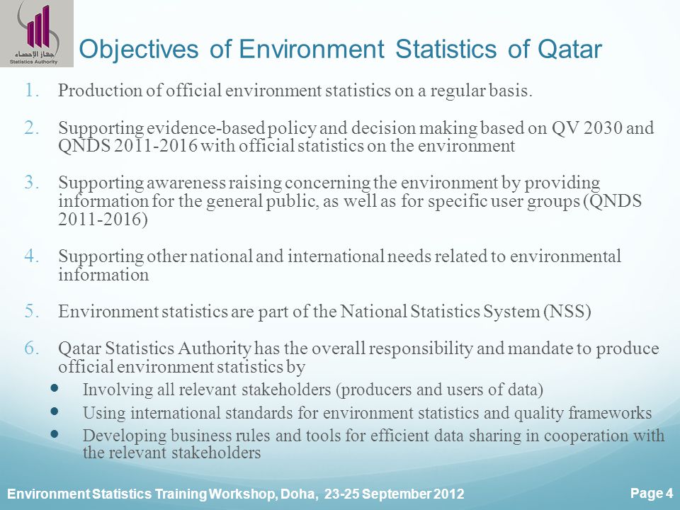 Environment Statistics Training Workshop, Doha, September 2012 Page 4 Objectives of Environment Statistics of Qatar 1.