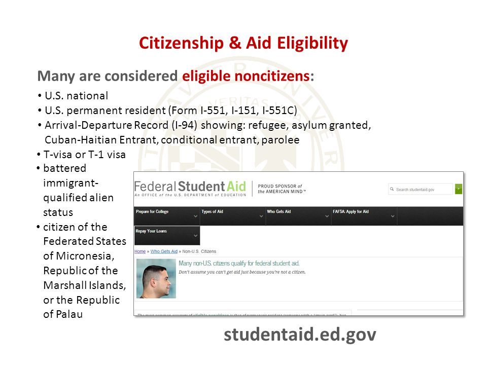 Citizenship & Aid Eligibility studentaid.ed.gov Many are considered eligible noncitizens: U.S.