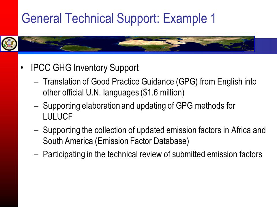 General Technical Support: Example 1 IPCC GHG Inventory Support –Translation of Good Practice Guidance (GPG) from English into other official U.N.