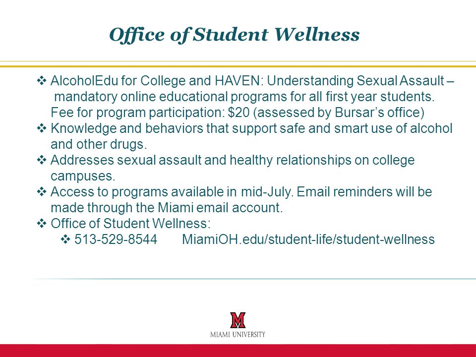  AlcoholEdu for College and HAVEN: Understanding Sexual Assault – mandatory online educational programs for all first year students.