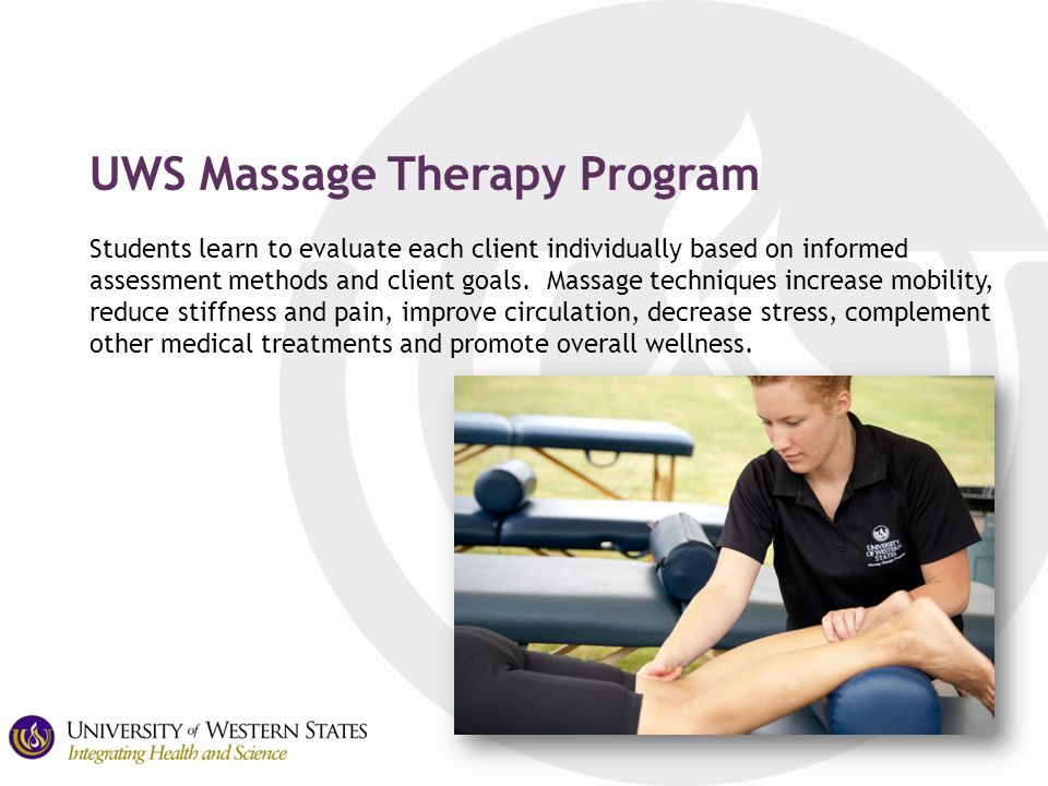 UWS Massage Therapy Program Students learn to evaluate each client individually based on informed assessment methods and client goals.