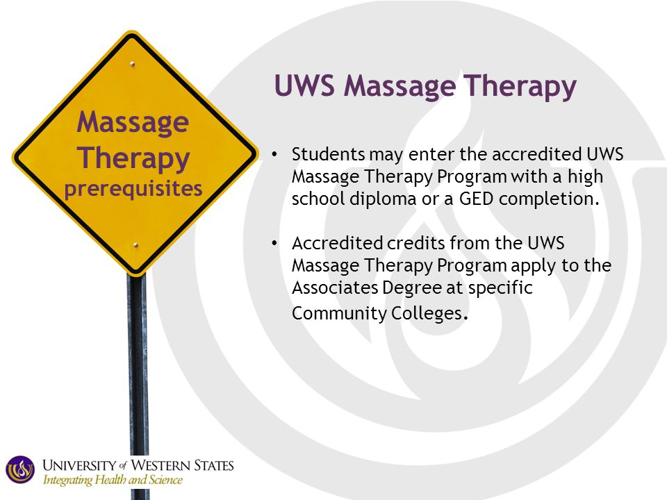 Students may enter the accredited UWS Massage Therapy Program with a high school diploma or a GED completion.