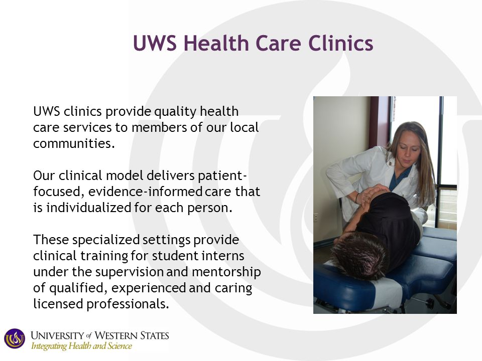 UWS Health Care Clinics UWS clinics provide quality health care services to members of our local communities.