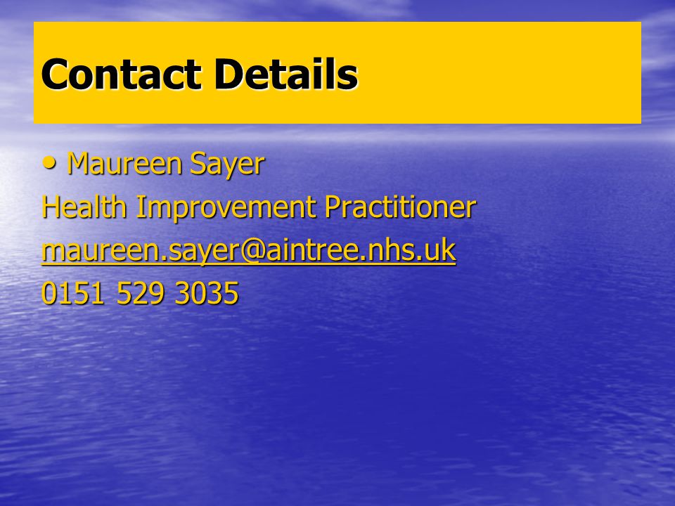 Contact Details Maureen Sayer Maureen Sayer Health Improvement Practitioner