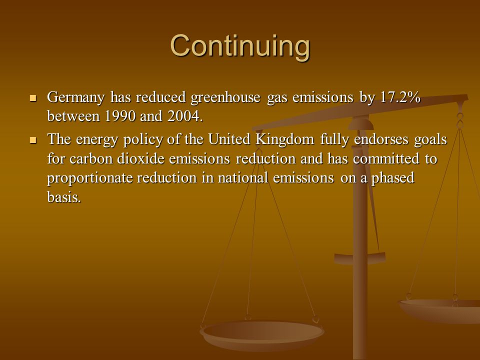 Continuing Germany has reduced greenhouse gas emissions by 17.2% between 1990 and 2004.
