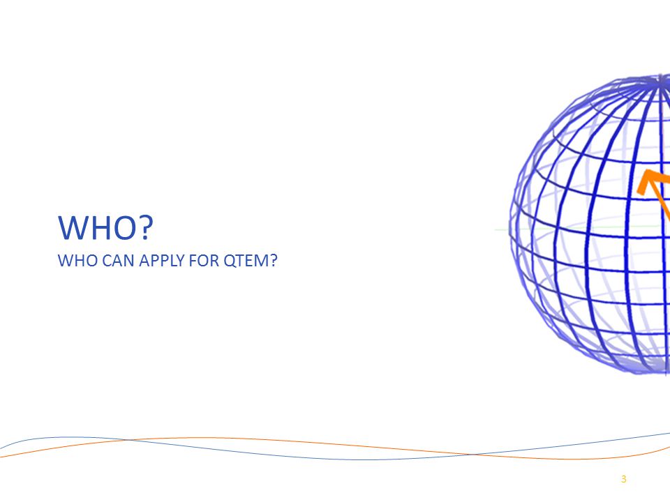 WHO WHO CAN APPLY FOR QTEM 3