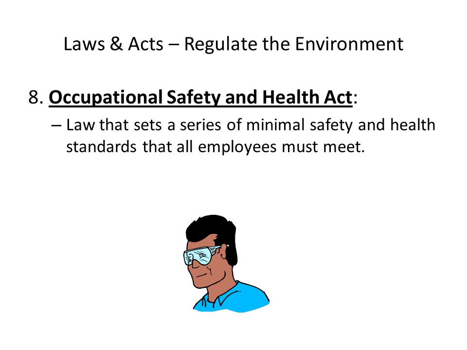 Laws & Acts – Regulate the Environment 8.