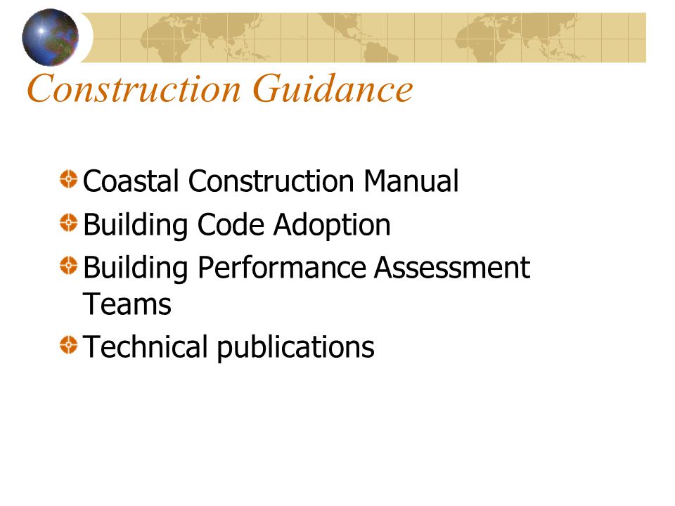 Construction Guidance Coastal Construction Manual Building Code Adoption Building Performance Assessment Teams Technical publications
