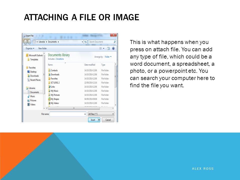 ATTACHING A FILE OR IMAGE This is what happens when you press on attach file.