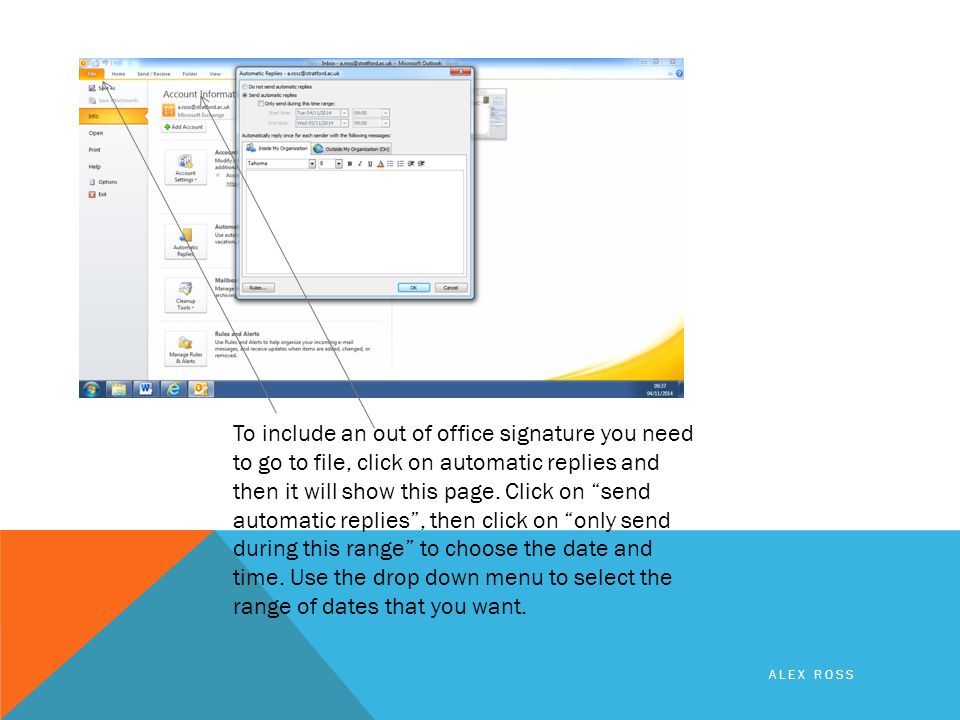 To include an out of office signature you need to go to file, click on automatic replies and then it will show this page.