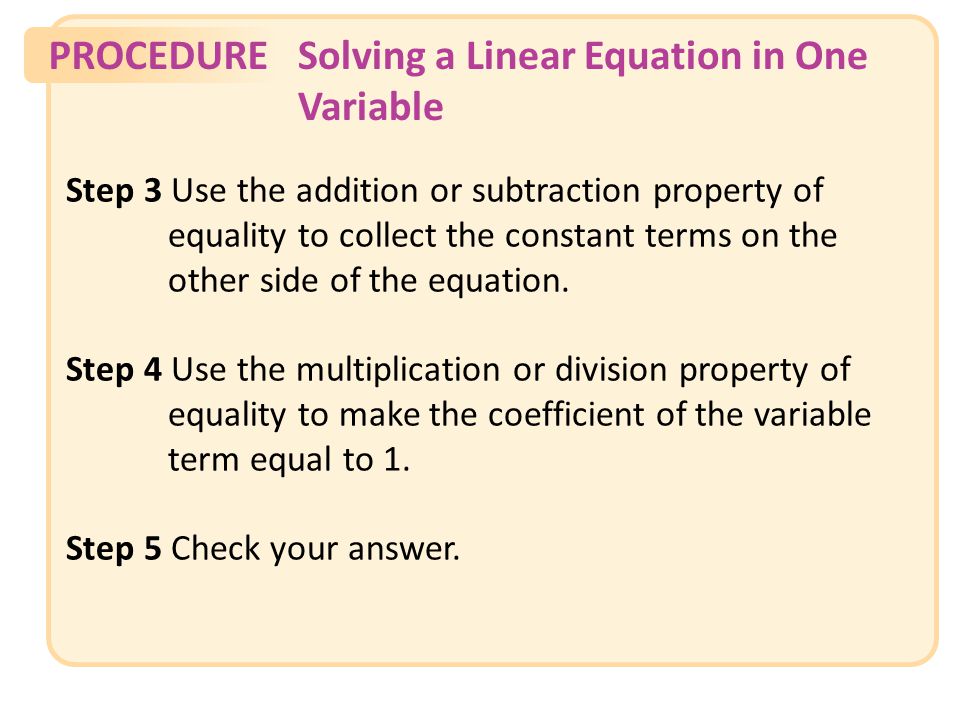 PROCEDURESolving a Linear Equation in One Variable Slide 5 Copyright (c) The McGraw-Hill Companies, Inc.