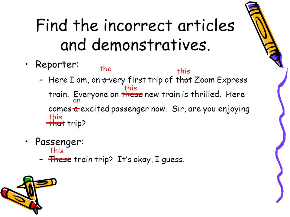 Find the incorrect articles and demonstratives.