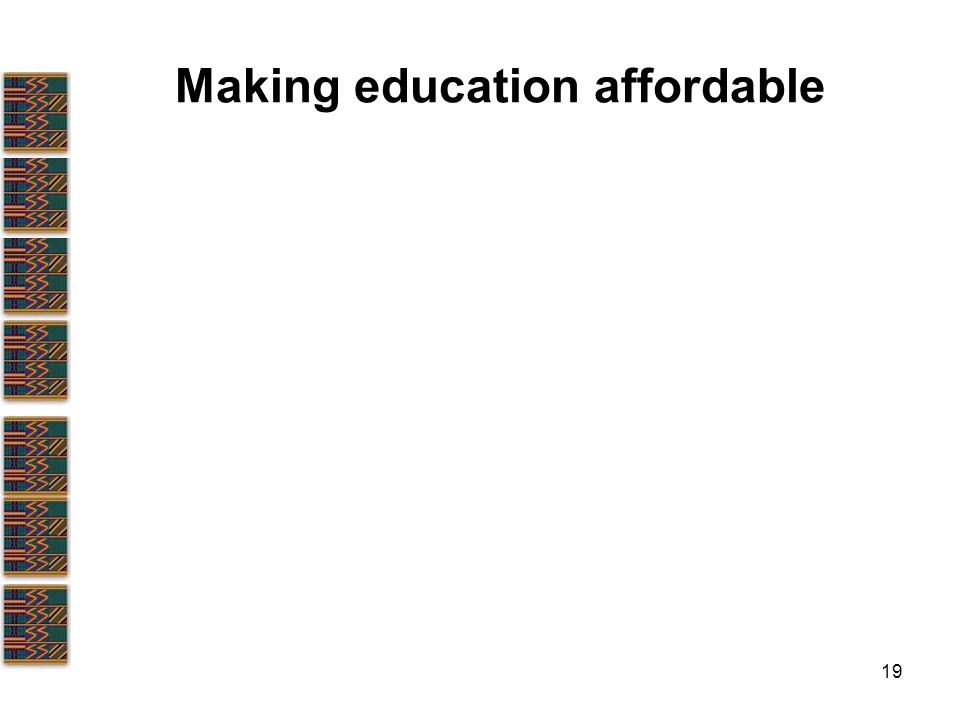 19 Making education affordable