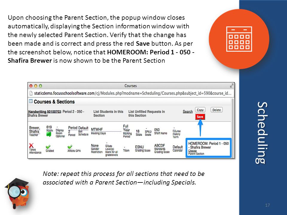 Scheduling Upon choosing the Parent Section, the popup window closes automatically, displaying the Section information window with the newly selected Parent Section.