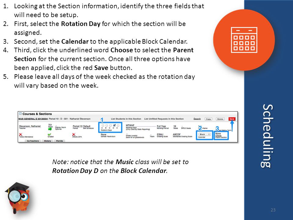 Scheduling 1.Looking at the Section information, identify the three fields that will need to be setup.