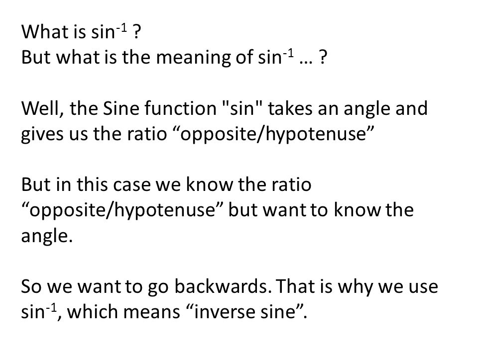 What is sin -1 . But what is the meaning of sin -1 … .