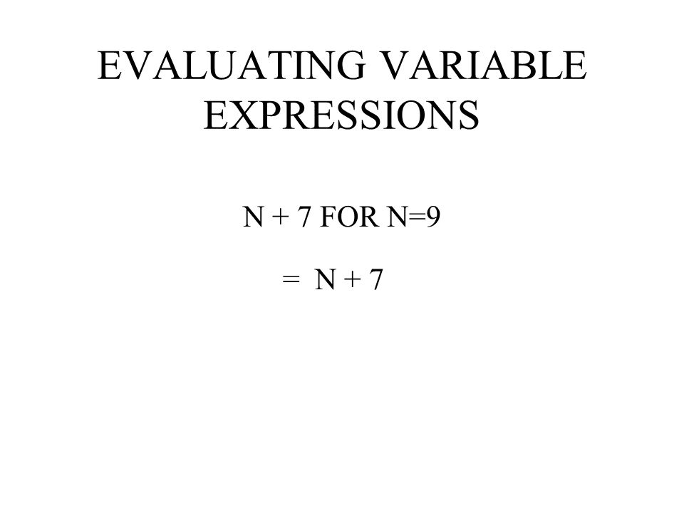 EVALUATING NUMERIC EXPRESSIONS (27 + 6) - 19 = = 14