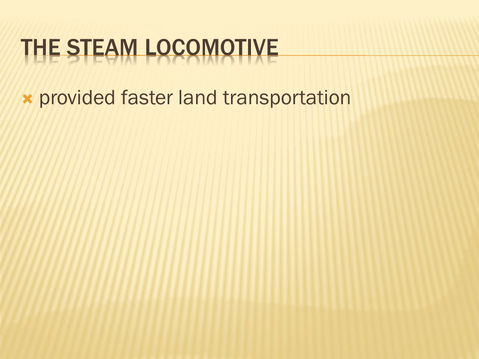  provided faster land transportation