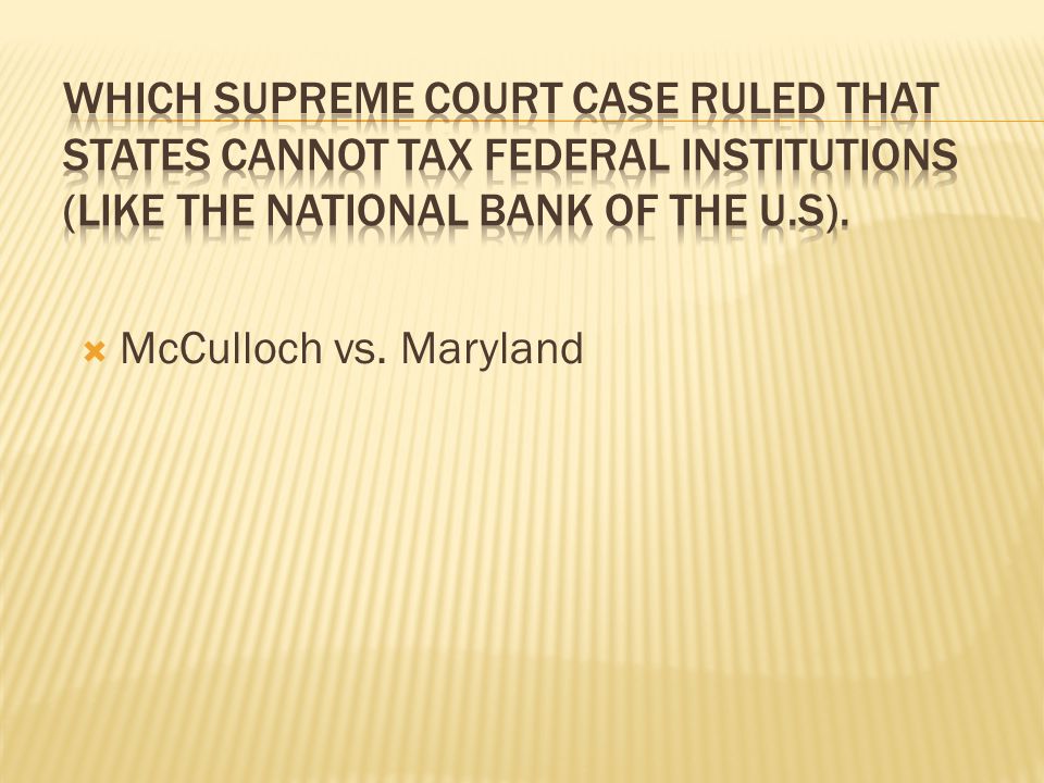  McCulloch vs. Maryland