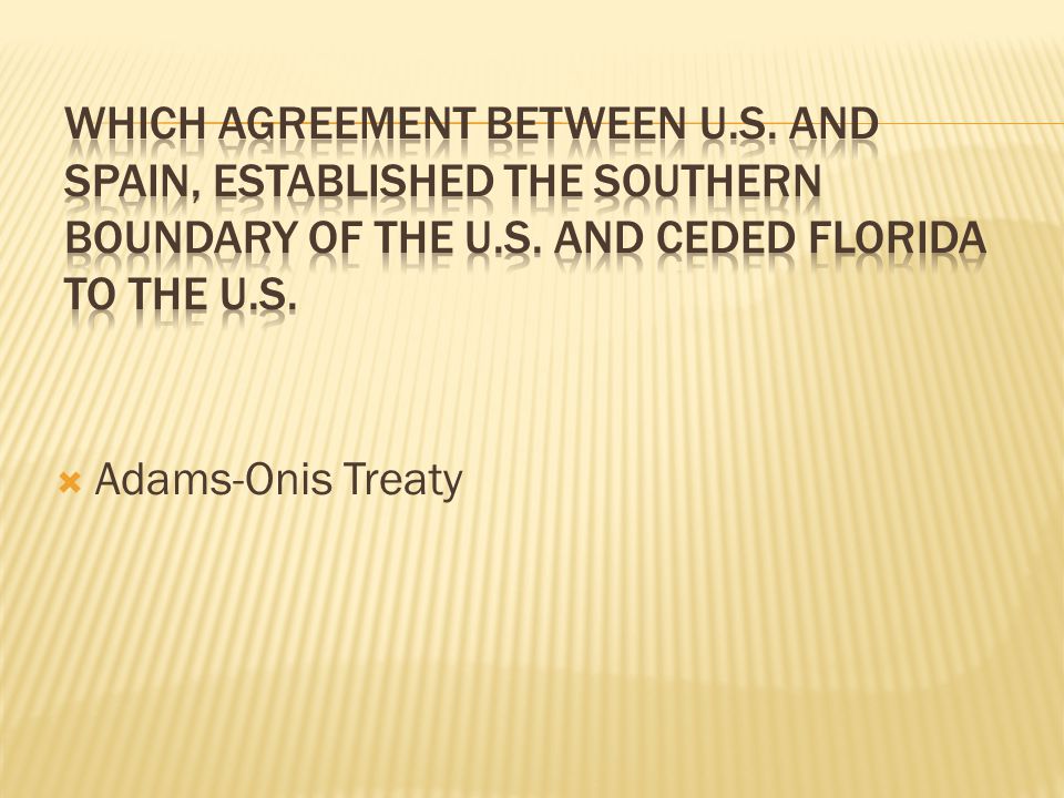  Adams-Onis Treaty