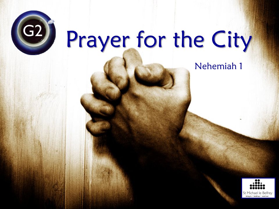Prayer for the City Nehemiah 1