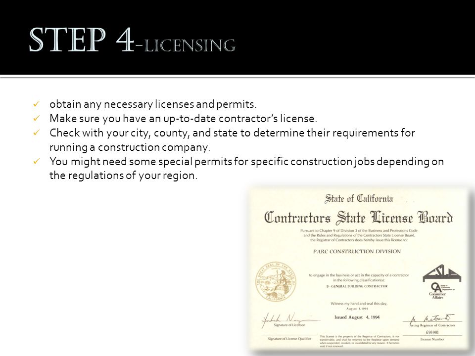 obtain any necessary licenses and permits. Make sure you have an up-to-date contractor’s license.