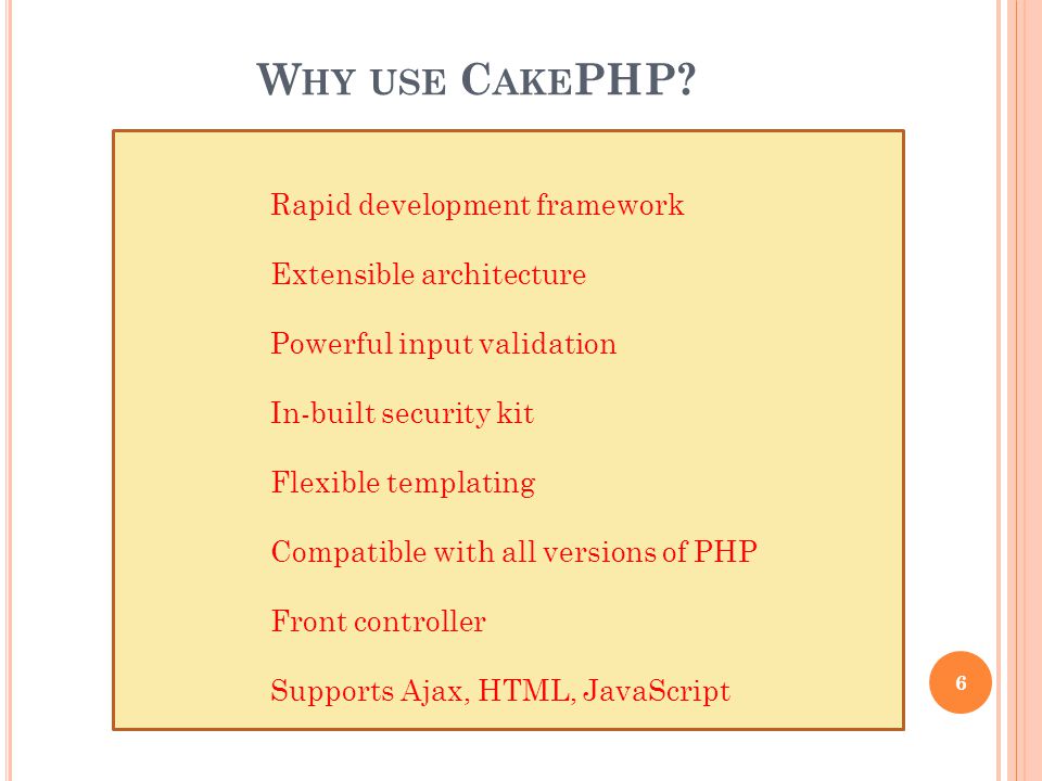 W HY USE C AKE PHP.