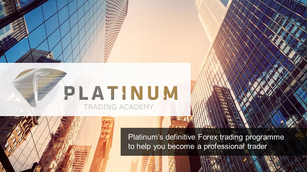 Platinum’s definitive Forex trading programme to help you become a professional trader