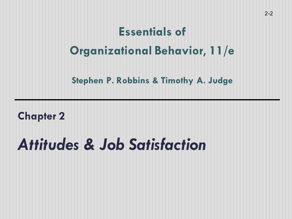 Organizational behavior robbins attitudes and job satisfaction