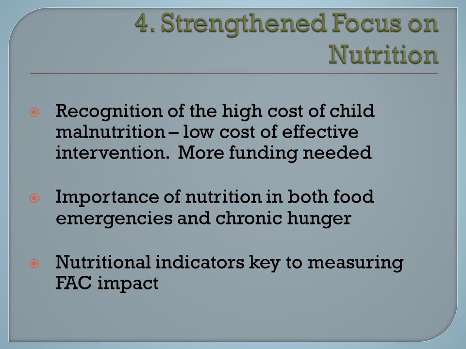  Recognition of the high cost of child malnutrition – low cost of effective intervention.