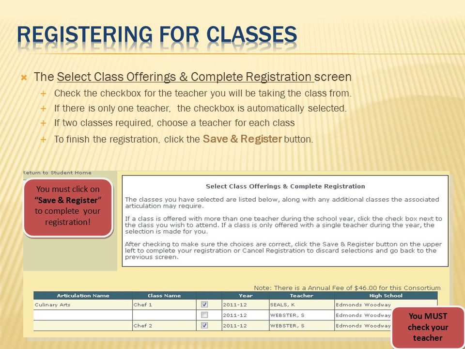  The Select Class Offerings & Complete Registration screen  Check the checkbox for the teacher you will be taking the class from.