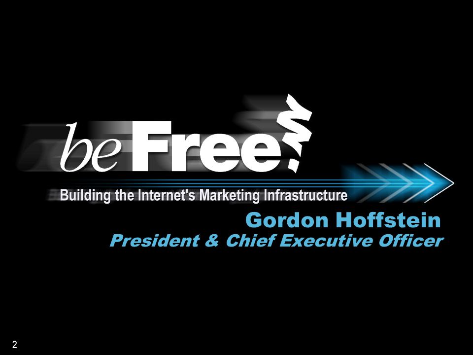 2 Gordon Hoffstein President & Chief Executive Officer