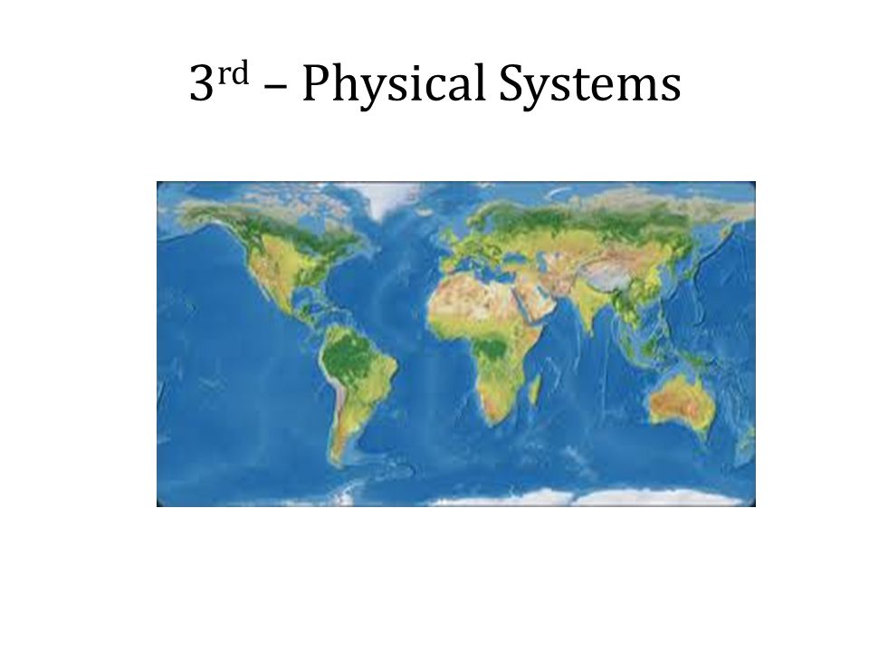 3 rd – Physical Systems