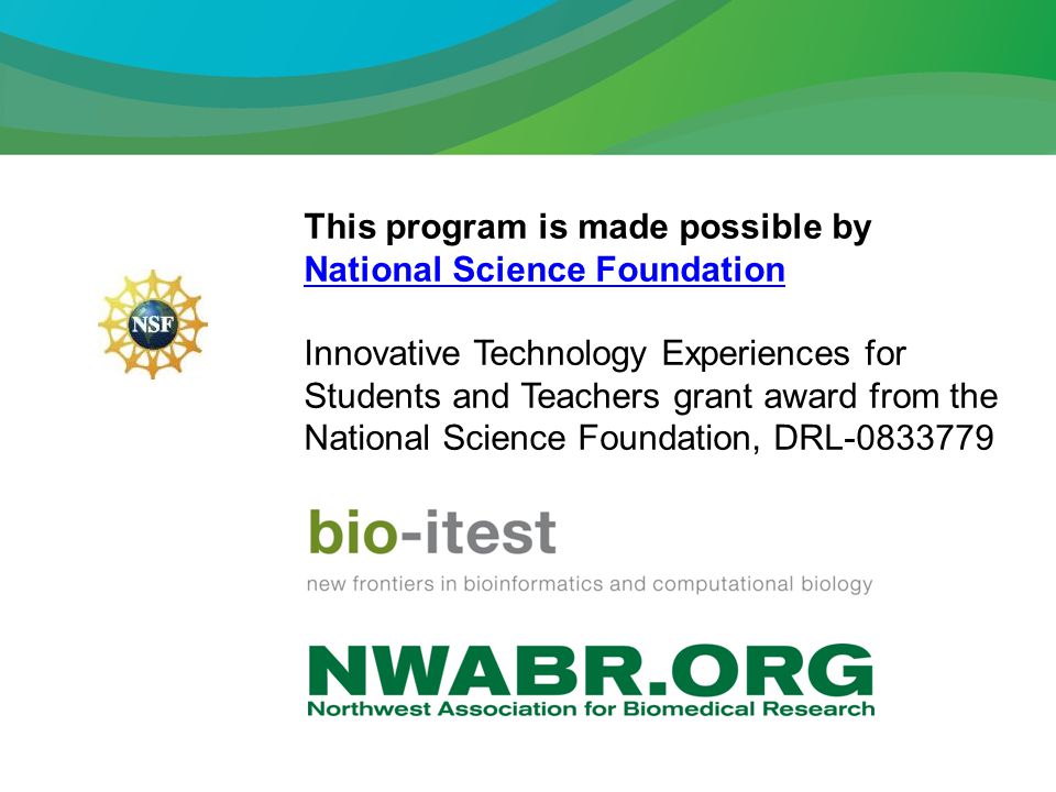 This program is made possible by National Science Foundation Innovative Technology Experiences for Students and Teachers grant award from the National Science Foundation, DRL