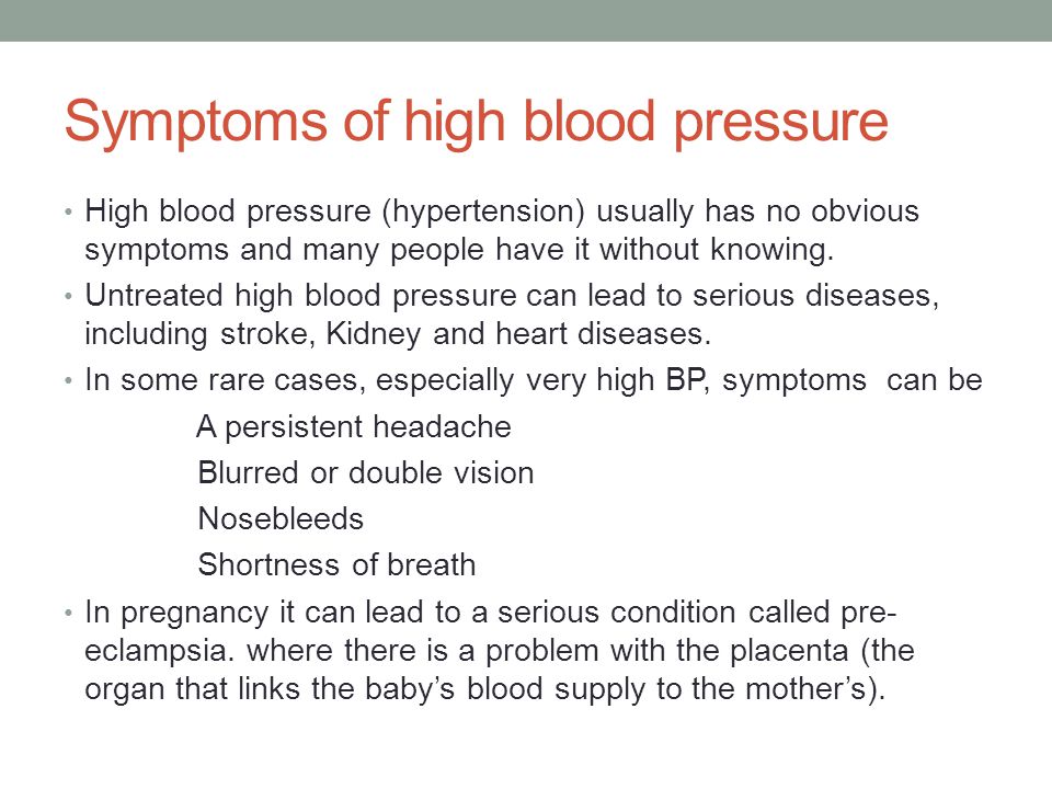 Symptoms of high blood pressure High blood pressure (hypertension) usually has no obvious symptoms and many people have it without knowing.