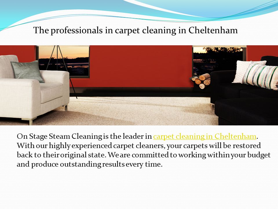 The professionals in carpet cleaning in Cheltenham On Stage Steam Cleaning is the leader in carpet cleaning in Cheltenham.