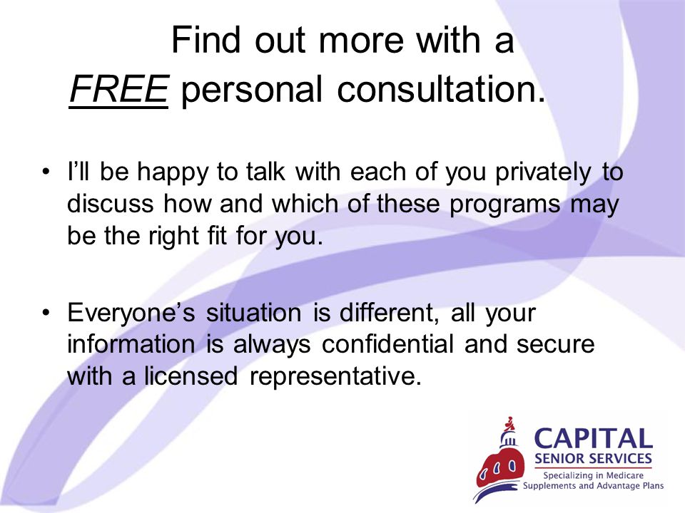 Find out more with a FREE personal consultation.