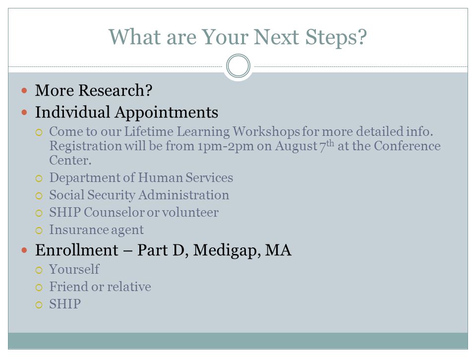 What are Your Next Steps. More Research.