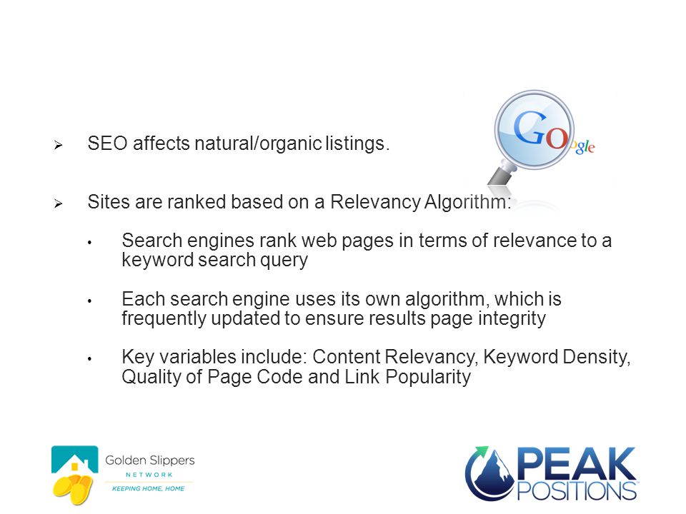 Search Engine Optimization (SEO)  SEO affects natural/organic listings.