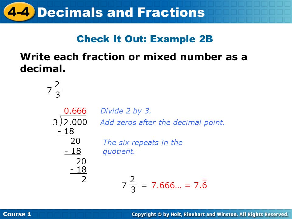 Course Decimals and Fractions Check It Out: Example 2B Write each fraction or mixed number as a decimal.