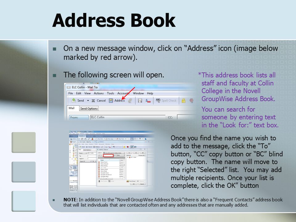 Address Book On a new message window, click on Address icon (image below marked by red arrow).
