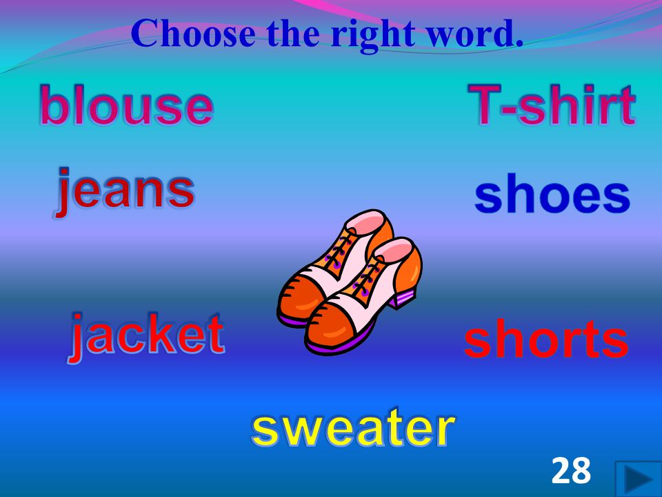 Choose the right word. 27